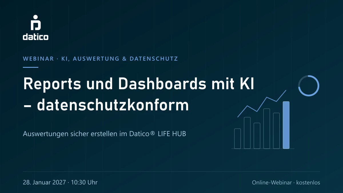 Reports, Auswertungen und Dashboards mit KI – datenschutzkonform und sicher im Datico® LIFE HUB